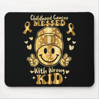 Childhood Cancer Messed With Wrong Kid Awareness Mouse Pad