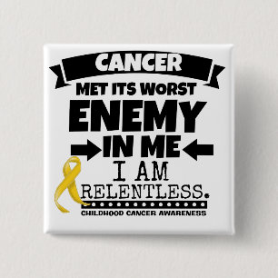 Childhood Cancer Met Its Worst Enemy in Me 15 Cm Square Badge