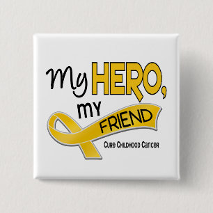 Childhood Cancer MY HERO MY FRIEND 42 15 Cm Square Badge