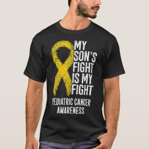 Childhood Cancer My Son's Fight Is My Fight Pediat T-Shirt