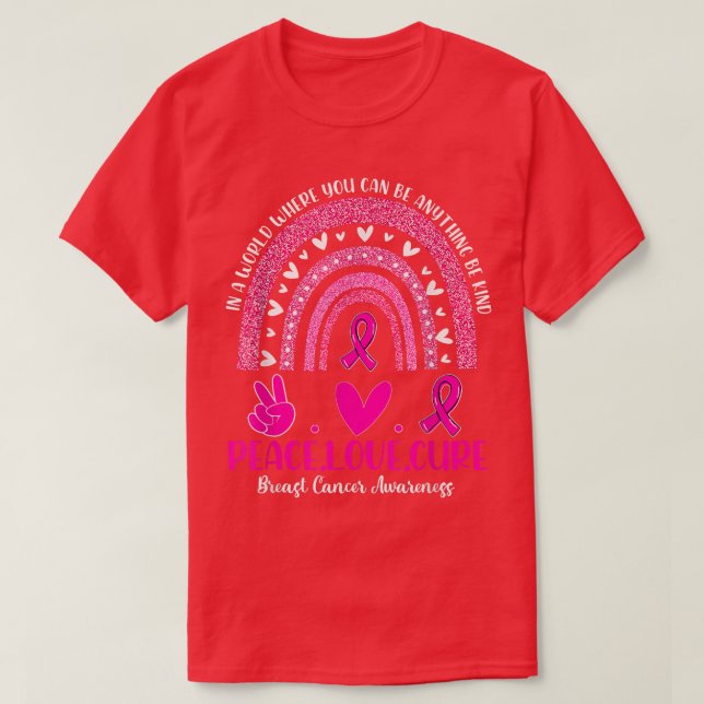 Childhood Cancer rainbow be kind Peace Love Cure R T-Shirt (Design Front)