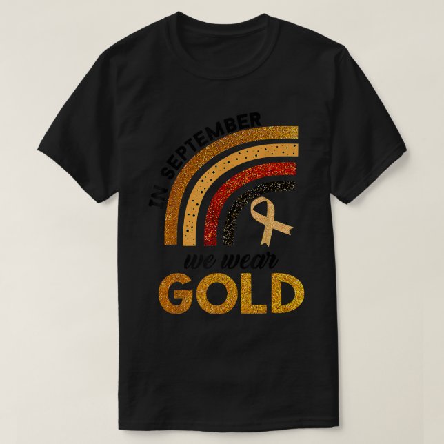 Childhood Cancer Rainbow In September We Wear Gold T-Shirt (Design Front)