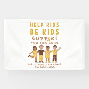 childhood cancer support for the cure Banner Sign