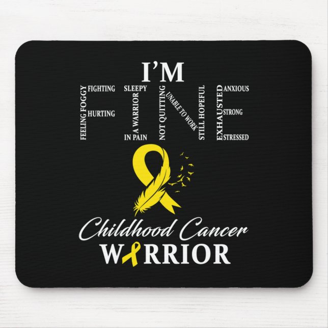 Childhood Cancer Warrior I'm Fine  Mouse Pad (Front)