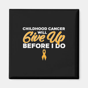 Childhood Cancer Will Give Up Survivor Magnet