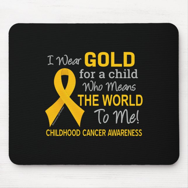 Childhood Cancer  with Gold Ribbon Means World To  Mouse Pad (Front)