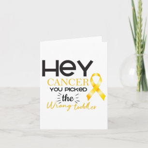 Childhood Cancer You Picked The Wrong Toddler Awar Card