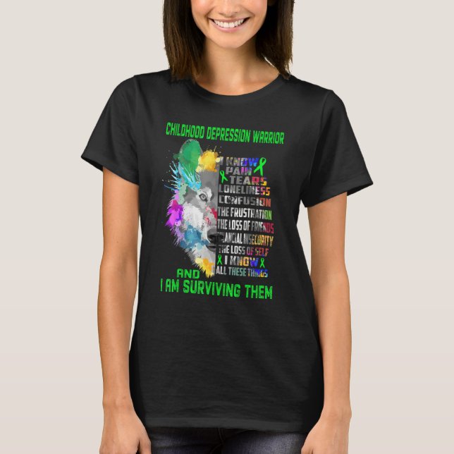 Childhood Depression I Know All Things And I Survi T-Shirt (Front)