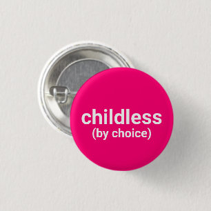 Childless by choice minimalist typography hot pink 3 cm round badge