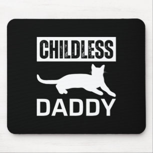 Childless Cat Daddy 2024 Mouse Pad