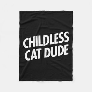 Childless Cat Dude Fleece Blanket