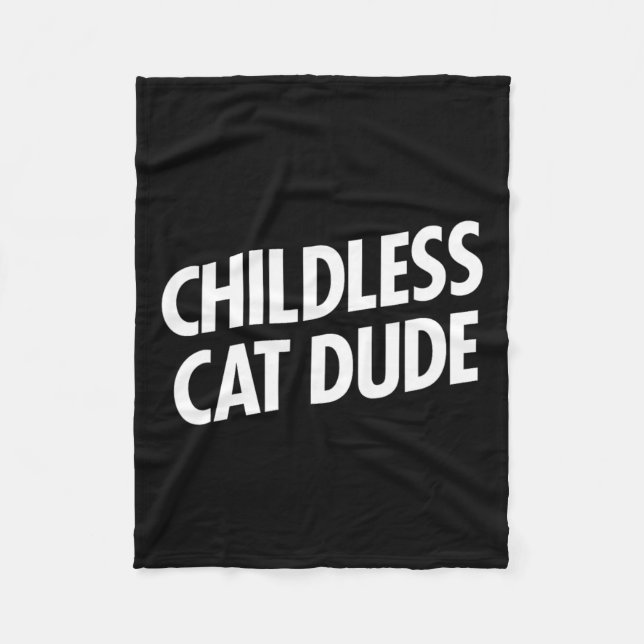Childless Cat Dude  Fleece Blanket (Front)