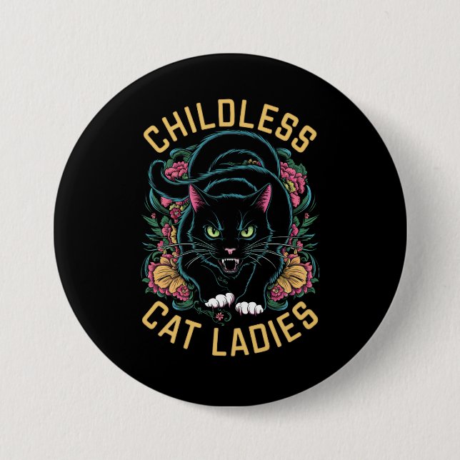 Childless Cat Ladies 2024 Feminist 7.5 Cm Round Badge (Front)