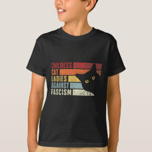 Childless Cat Ladies Against Fascism Cat Feminist  T-Shirt