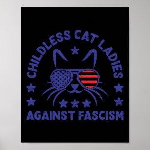 Childless Cat Ladies Against Fascism Funny Cat Fem Poster