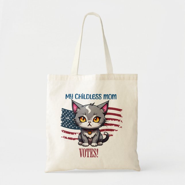 Childless Cat Ladies and Moms Vote! Tote Bag (Front)