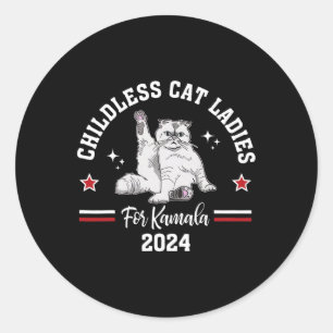 Childless Cat Ladies For Kamala Harris 2024 Electi Classic Round Sticker