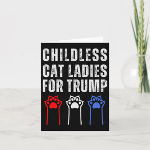 Childless Cat Ladies For Trump Republican Voter  Card