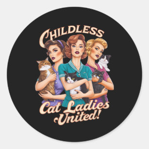 Childless Cat Ladies United Classic Round Sticker