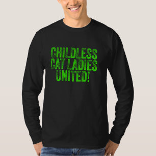 Childless Cat Ladies United Funny Democrat Politic T-Shirt