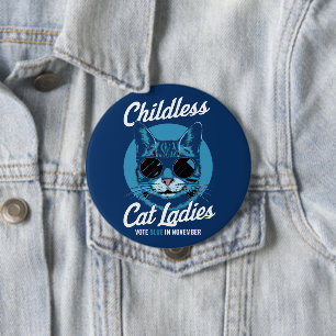 Childless Cat Ladies Vote Blue Democrats US 2024 10 Cm Round Badge