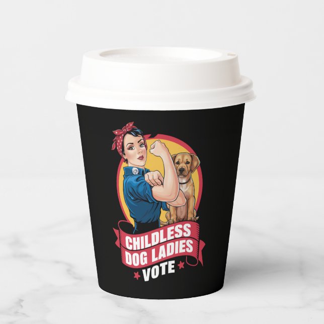 Childless Cat Ladies Vote Dog The Riveter Dog  Paper Cups (Front)