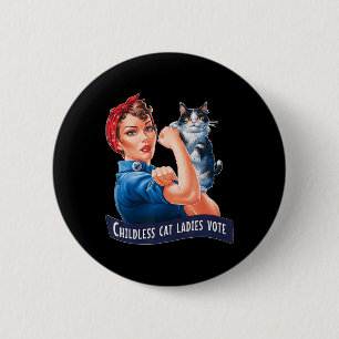 Childless Cat Ladies Vote Rosie 6 Cm Round Badge