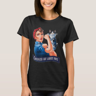 Childless Cat Ladies Vote Rosie T-Shirt