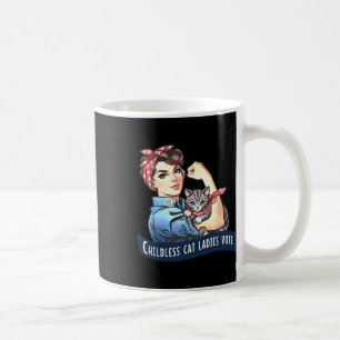 Childless Cat Ladies Vote Rosie The Riveter Electi Coffee Mug