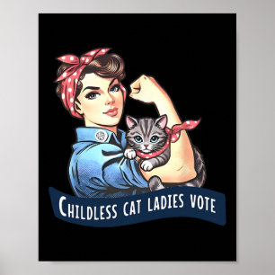 Childless Cat Ladies Vote Rosie The Riveter Electi Poster