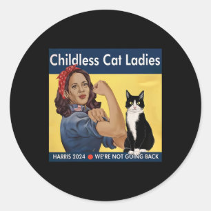 Childless Cat Ladies We're Not Going Back Harris 2 Classic Round Sticker