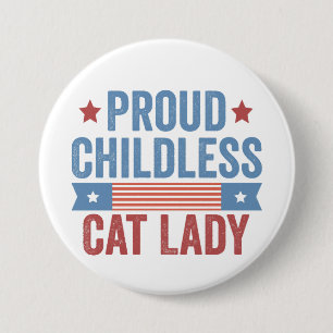 Childless Cat Lady 2024 7.5 Cm Round Badge