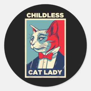 Childless Cat Lady 2024 Funny Cat Lover Mum Woman  Classic Round Sticker