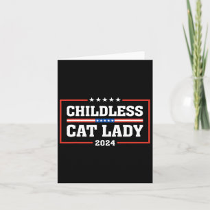 Childless Cat Lady 24 Funny Voting Election 2024 P Card
