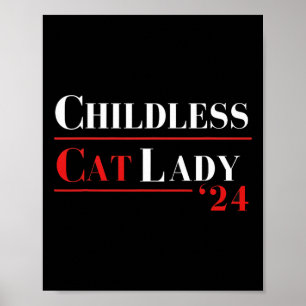 Childless Cat Lady 24 Shirt Kamala Harris Presiden Poster