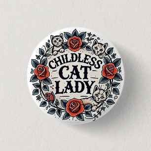 Childless Cat Lady                                 3 Cm Round Badge