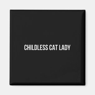 Childless Cat Lady 3 Magnet