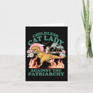 Childless Cat Lady Against The Patriarchy Cat Ridi Card