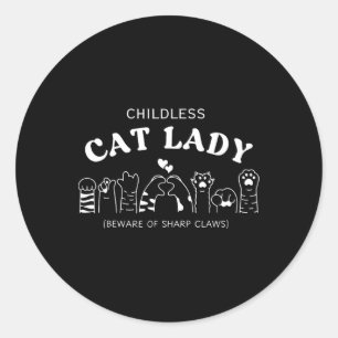 Childless Cat Lady Beware Of Sharp Claws Classic Round Sticker