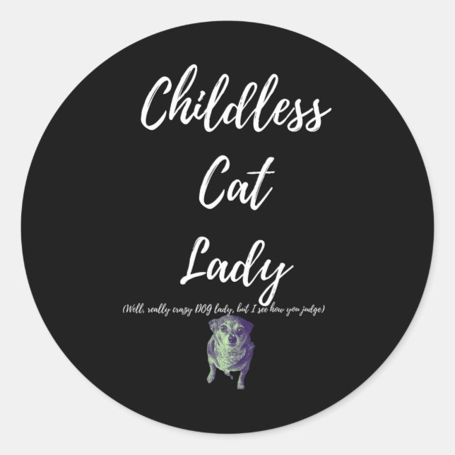 Childless Cat Lady  Classic Round Sticker (Front)