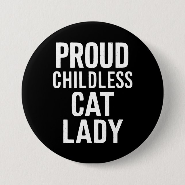 Childless Cat Lady for Cat Mum Women Cat Lady  7.5 Cm Round Badge (Front)