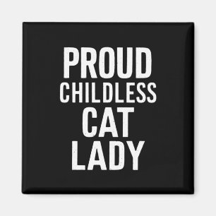 Childless Cat Lady for Cat Mum Women Cat Lady  Magnet