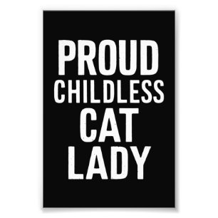 Childless Cat Lady for Cat Mum Women Cat Lady  Photo Print