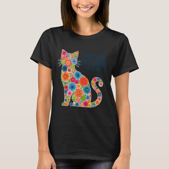 Childless Cat Lady For Kamala  T-Shirt (Front)