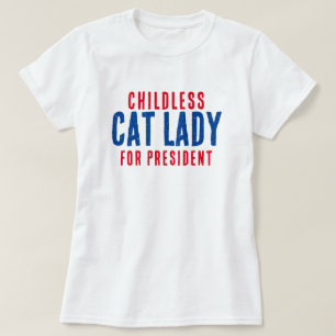 Childless  Cat Lady for Pesident Kamala Harris T-Shirt