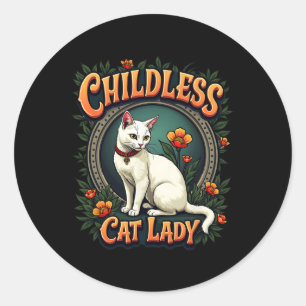 Childless Cat Lady Funny Cat Lover 1  Classic Round Sticker