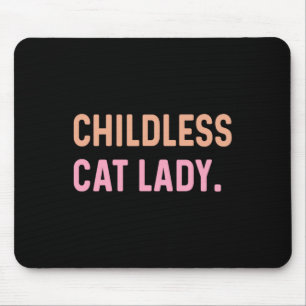 Childless Cat Lady - Funny Cute Mouse Pad