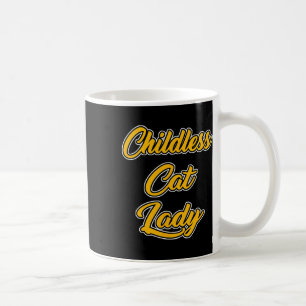 Childless Cat Lady Funny Design Coffee Mug