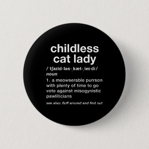 Childless Cat Lady Funny Dictionary Definition 6 Cm Round Badge