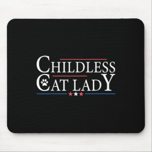 Childless Cat Lady Funny Political Voting Election Mouse Pad